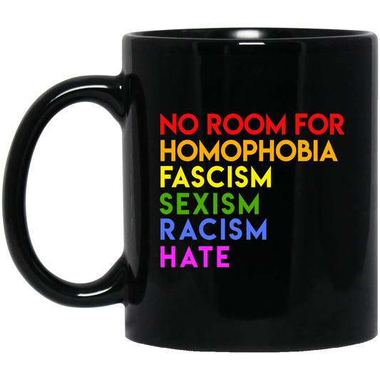 
	No Room For Homophobia Fascism Sexism Racism Hate LGBT Mug