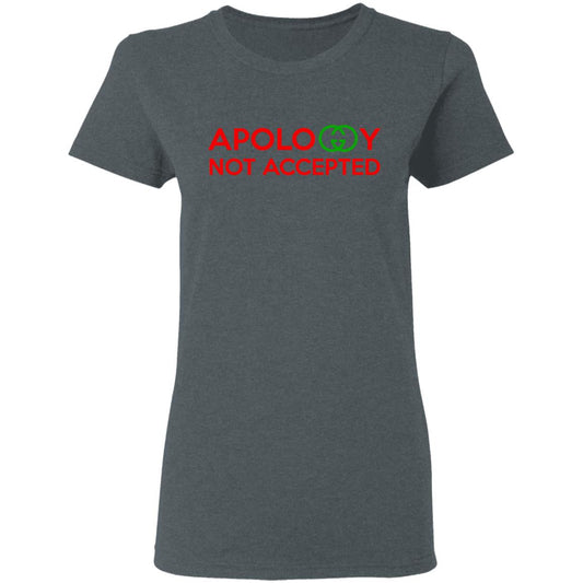Apology Not Accepted Shirt, Hoodie, Tank