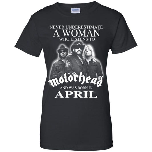 
	A Woman Who Listens To Motorhead And Was Born In April T-Shirts, Hoodie, Tank