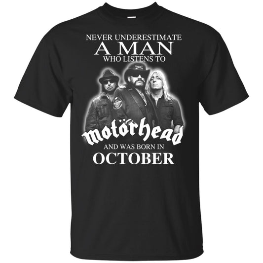 
	A Man Who Listens To Motorhead And Was Born In October T-Shirts, Hoodie, Tank