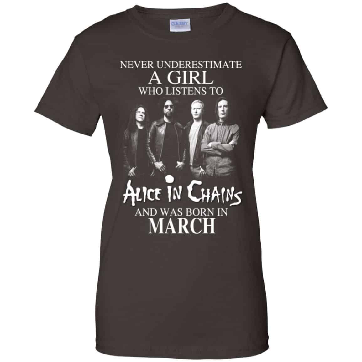 A Girl Who Listens To Alice In Chains And Was Born In March T-Shirts, Hoodie, Tank