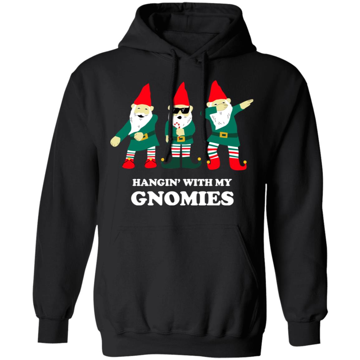 Hangin’ With My Gnomies Shirt, Hoodie, Tank