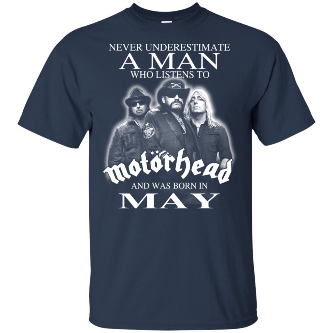 A Man Who Listens To Motorhead And Was Born In May T-Shirts, Hoodie, Tank