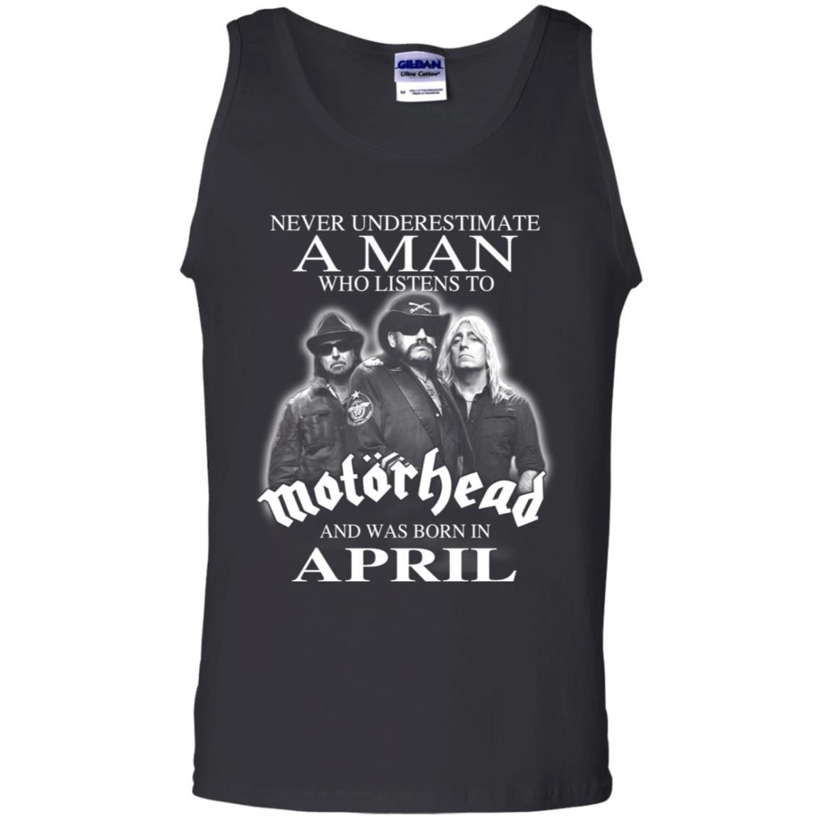 A Man Who Listens To Motorhead And Was Born In April T-Shirts, Hoodie, Tank