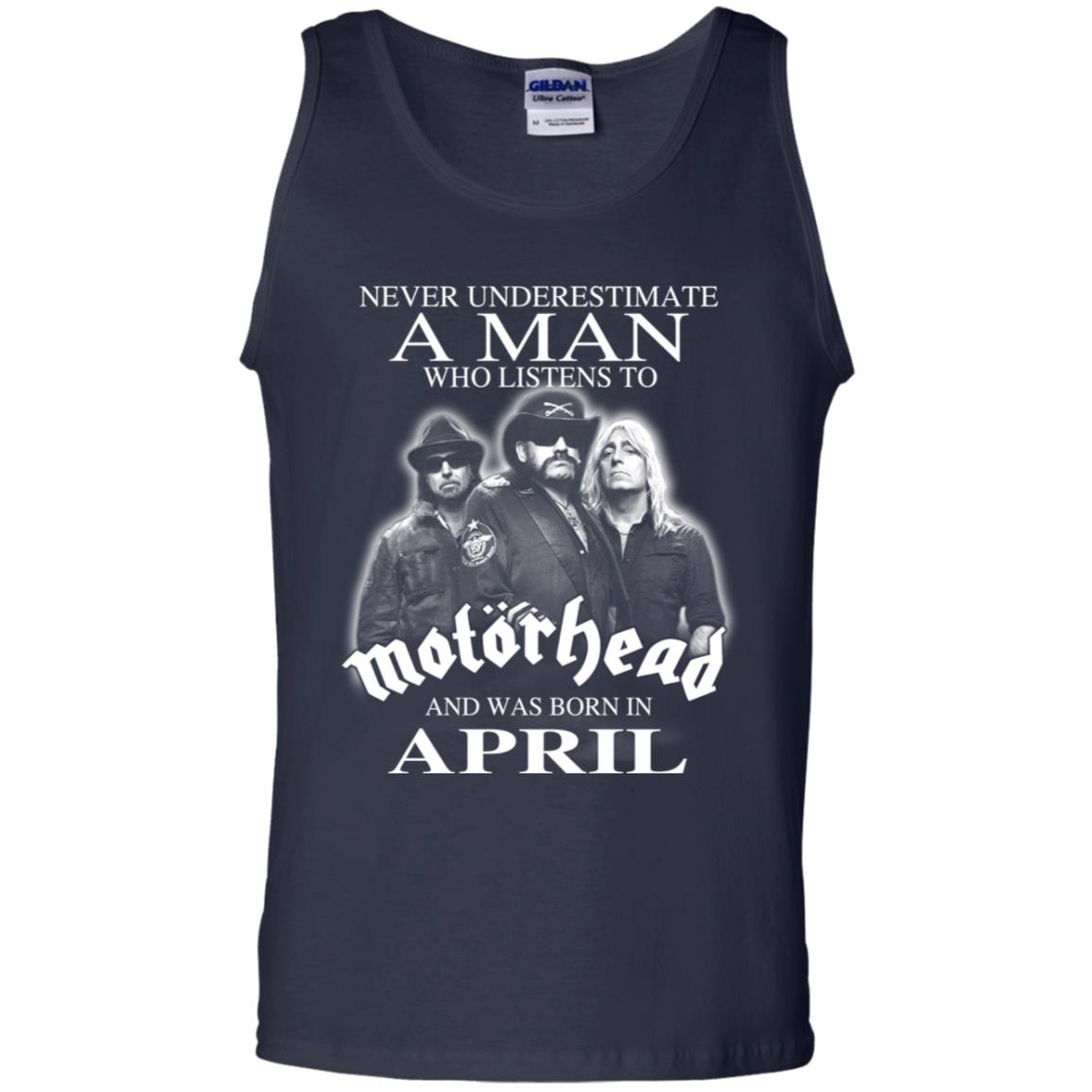 A Man Who Listens To Motorhead And Was Born In April T-Shirts, Hoodie, Tank