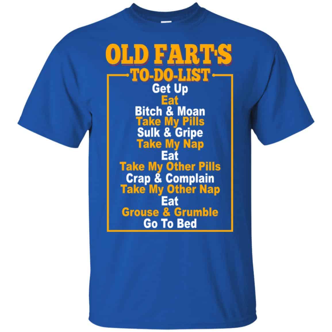 Old Fart’s To Do List T-Shirts, Hoodie, Tank