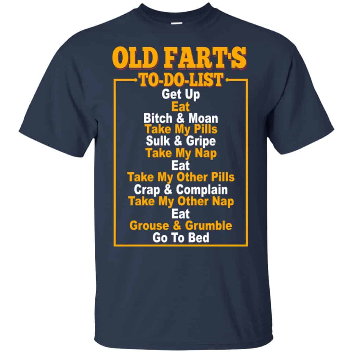 Old Fart’s To Do List T-Shirts, Hoodie, Tank