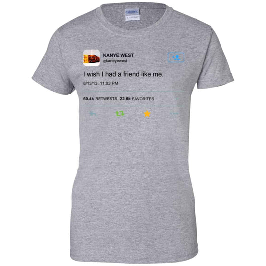 Kanye West I Wish I Had A Friend Like Me Shirt, Hoodie, Tank