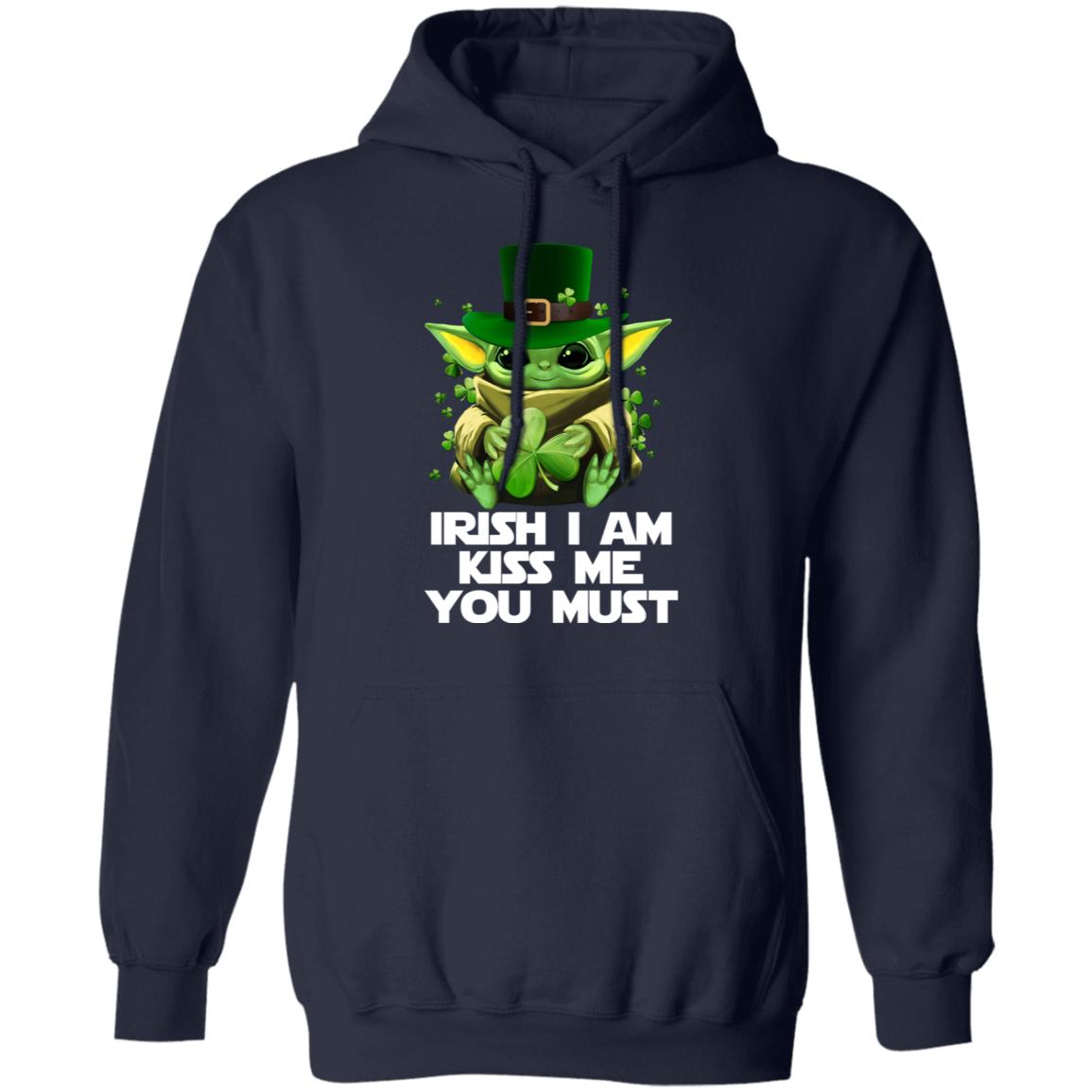Irish I Am Kiss Me You Must Baby Yoda Shirt, Hoodie, Tank