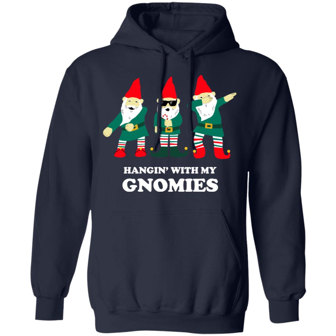 Hangin’ With My Gnomies Shirt, Hoodie, Tank