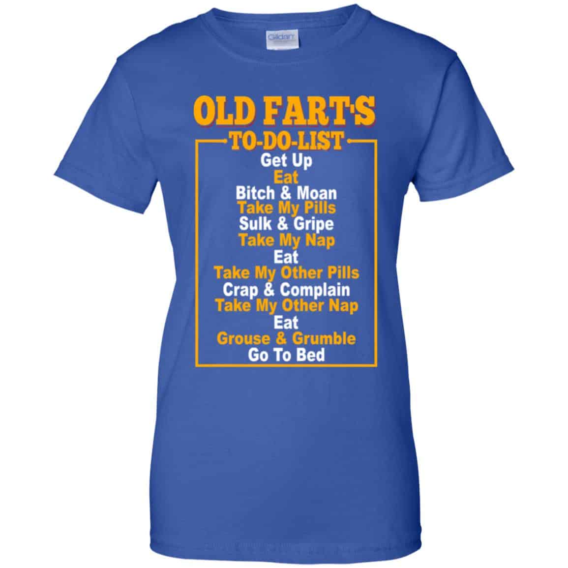 Old Fart’s To Do List T-Shirts, Hoodie, Tank