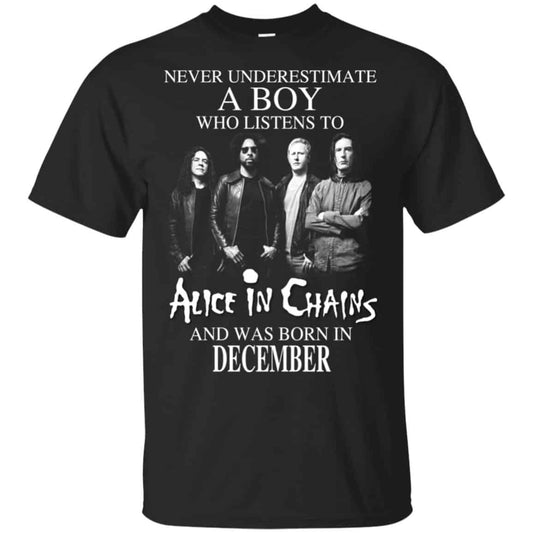 A Boy Who Listens To Alice In Chains And Was Born In December T-Shirts, Hoodie, Tank