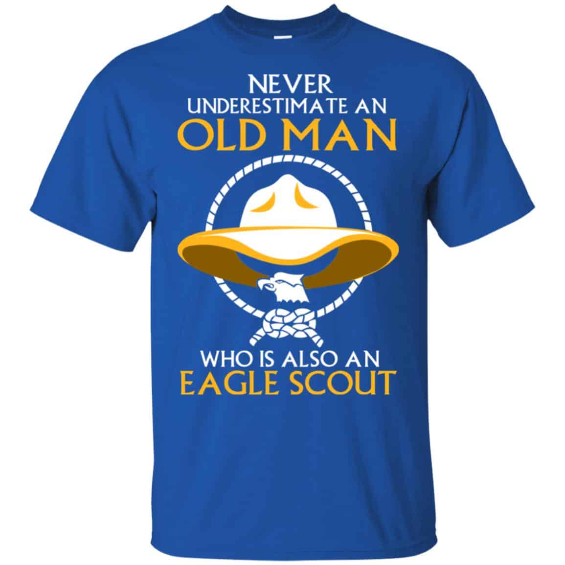 Never Underestimate An Old Man Who Is Also An Eagle Scout Shirt, Hoodie, Tank