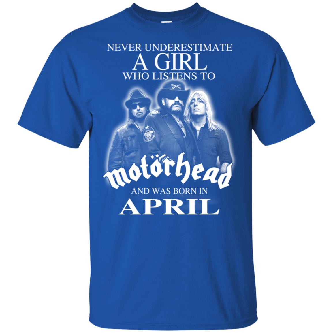 A Girl Who Listens To Motorhead And Was Born In April T-Shirts, Hoodie, Tank