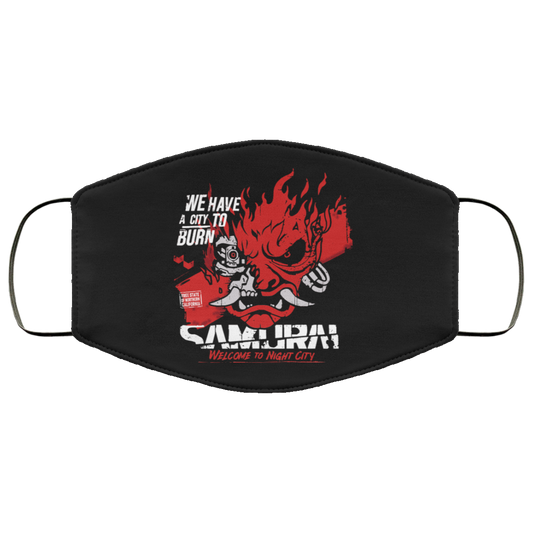 Welcome To Night City Samurai We Have A City To Burn Face Mask