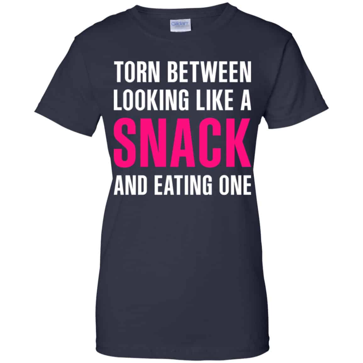 Torn Between Looking Like A Snack And Eating One Shirt, Hoodie, Tank