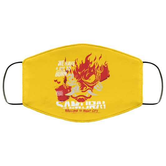 
	Welcome To Night City Samurai We Have A City To Burn Face Mask
