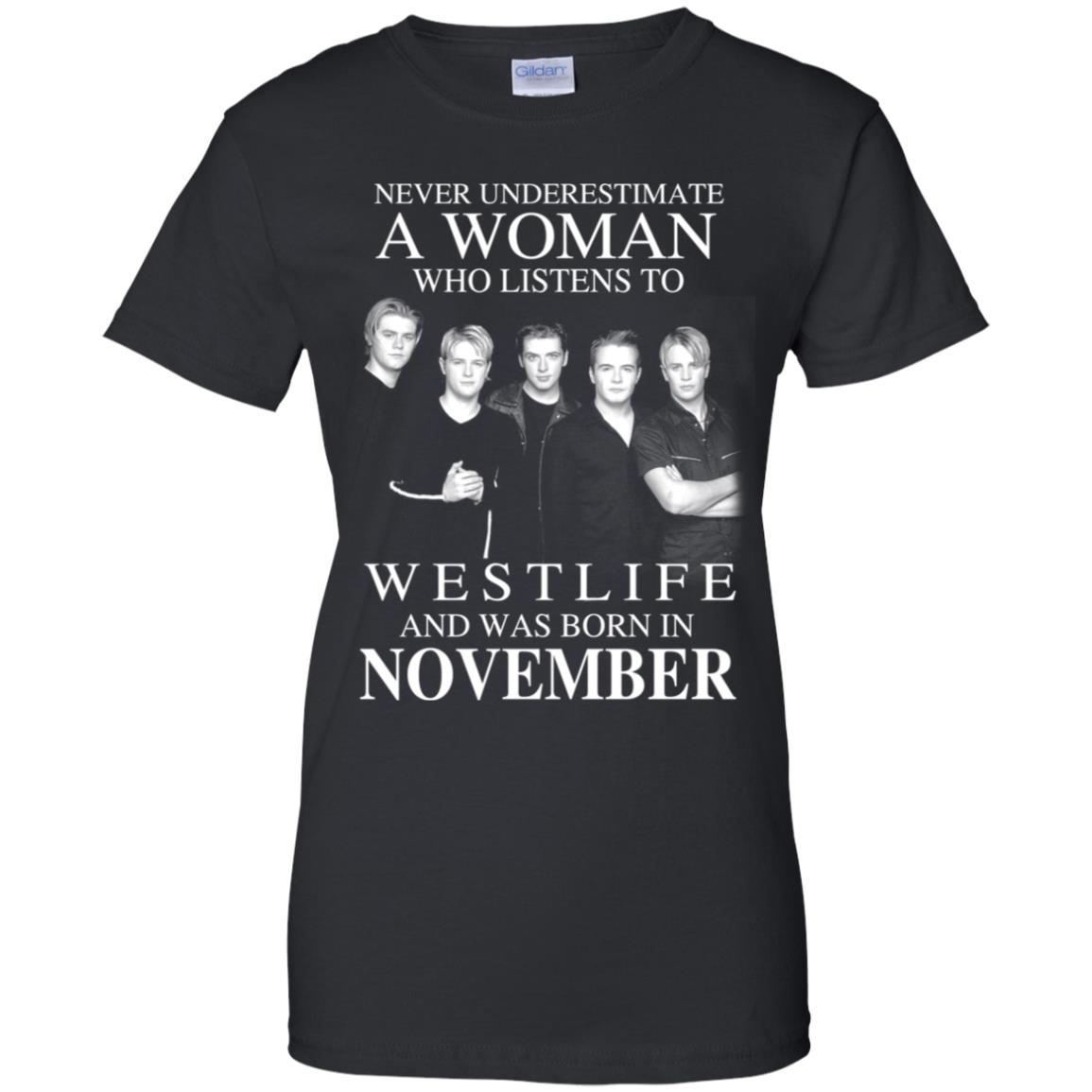 
	A Woman Who Listens To Westlife And Was Born In November T-Shirts, Hoodie, Tank