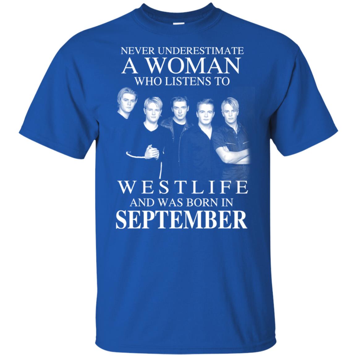 A Woman Who Listens To Westlife And Was Born In September T-Shirts, Hoodie, Tank