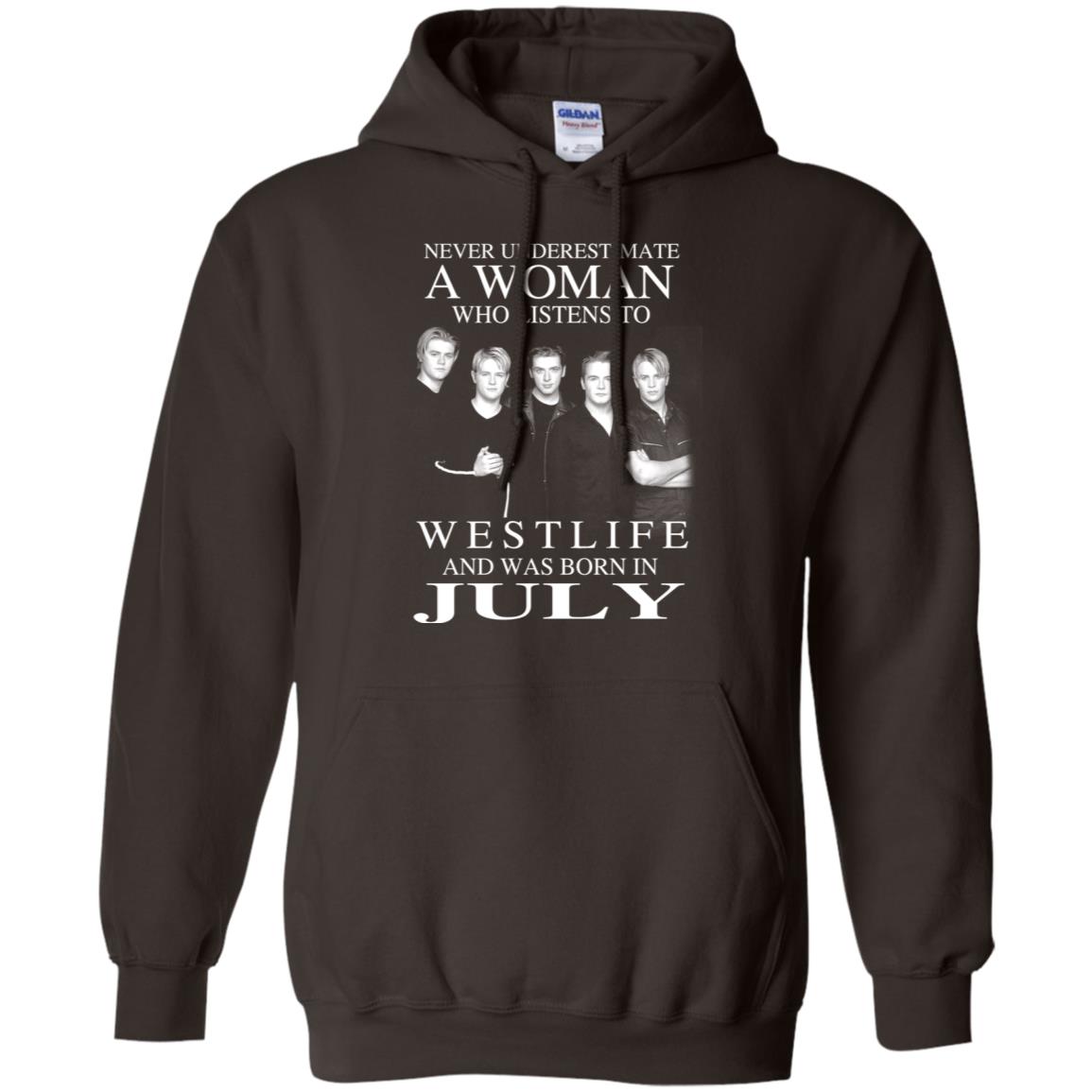 A Woman Who Listens To Westlife And Was Born In July T-Shirts, Hoodie, Tank