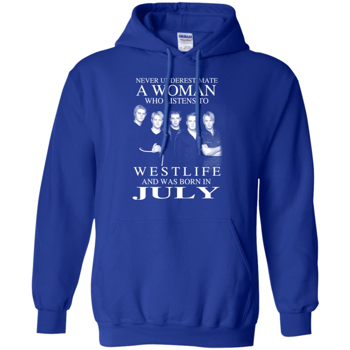 A Woman Who Listens To Westlife And Was Born In July T-Shirts, Hoodie, Tank