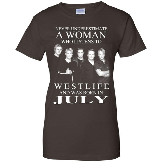 A Woman Who Listens To Westlife And Was Born In July T-Shirts, Hoodie, Tank