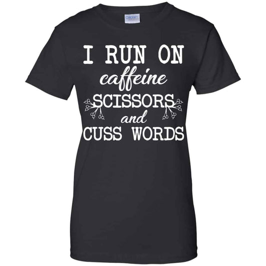
	I Run On Caffeine Scissors And Cuss Words Shirt, Hoodie, Tank
