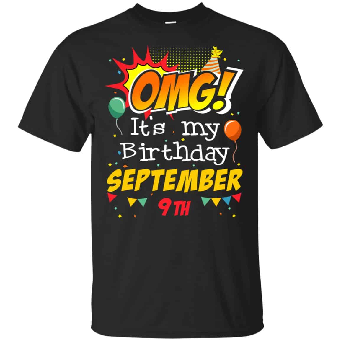 OMG! It’s My Birthday September 9th Shirt, Hoodie, Tank