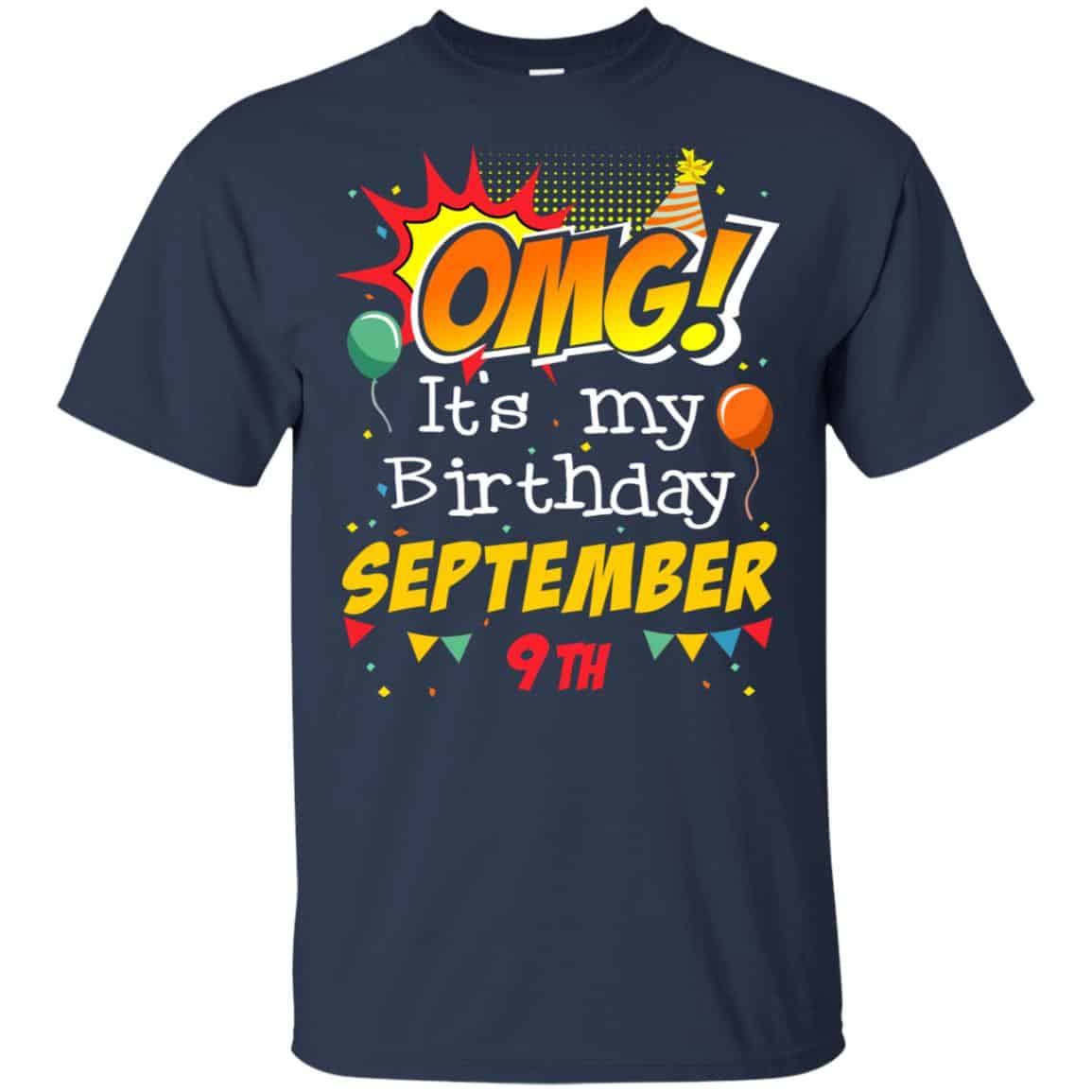 OMG! It’s My Birthday September 9th Shirt, Hoodie, Tank