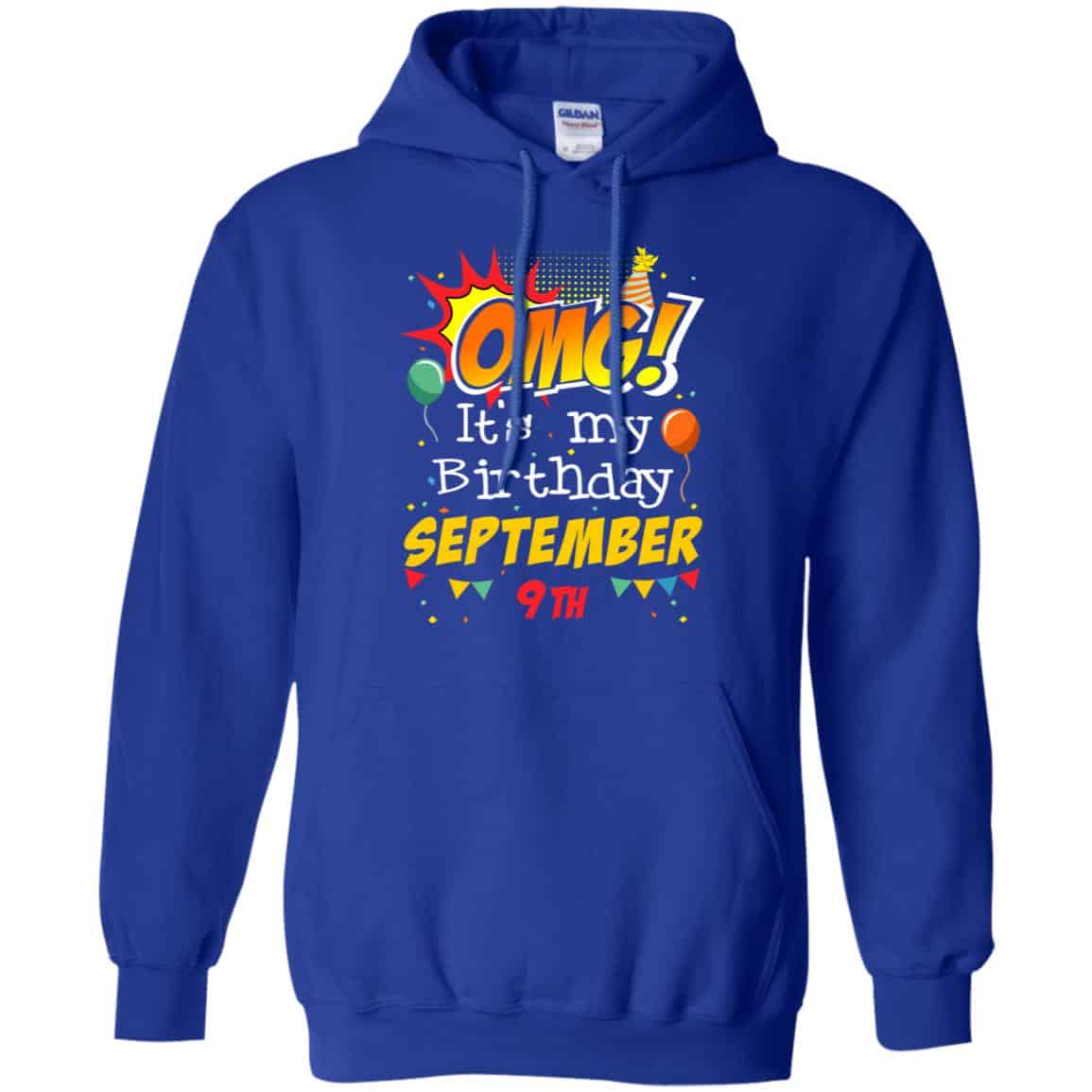 OMG! It’s My Birthday September 9th Shirt, Hoodie, Tank