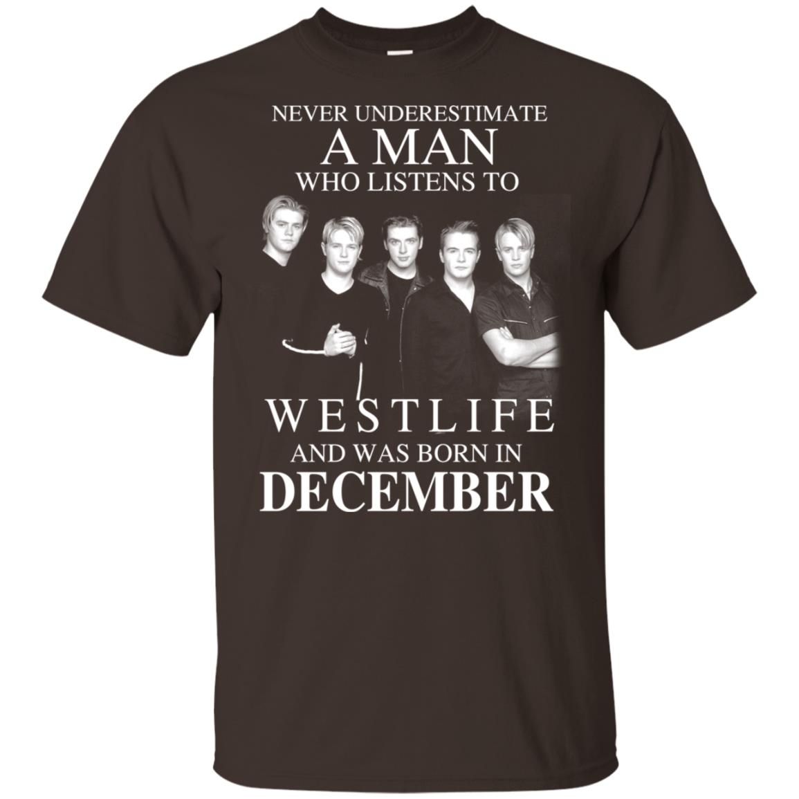 A Man Who Listens To Westlife And Was Born In December T-Shirts, Hoodie, Tank