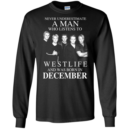 A Man Who Listens To Westlife And Was Born In December T-Shirts, Hoodie, Tank