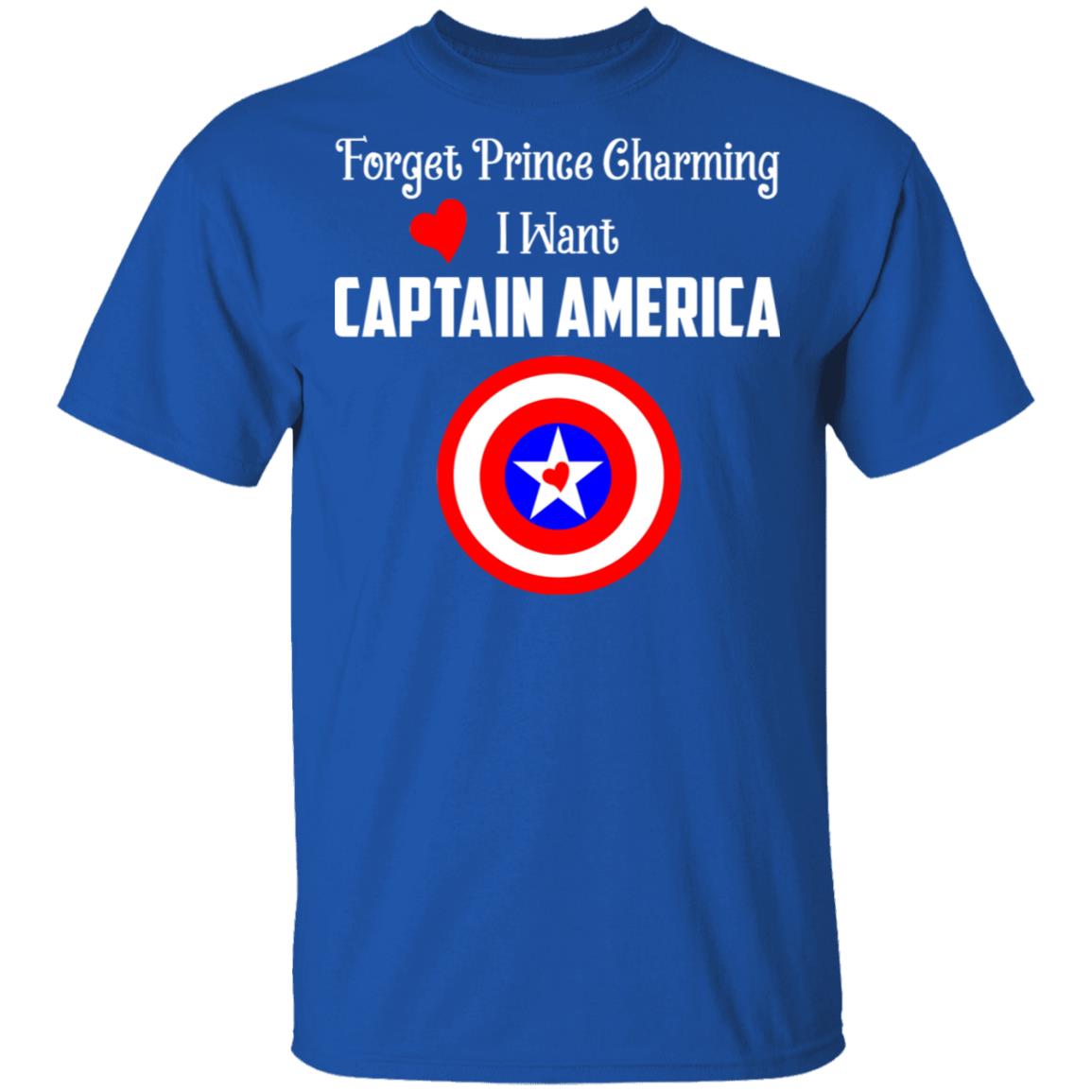 Forget Prince Charming I Want Captain America Shirt, Hoodie, Tank