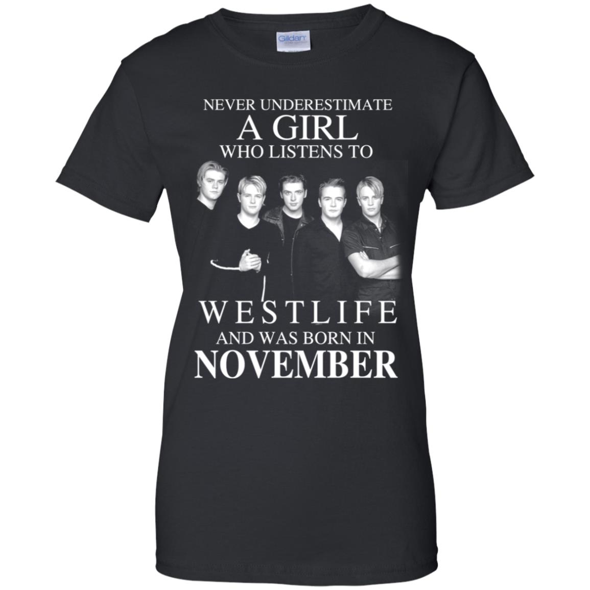 
	A Girl Who Listens To Westlife And Was Born In November T-Shirts, Hoodie, Tank