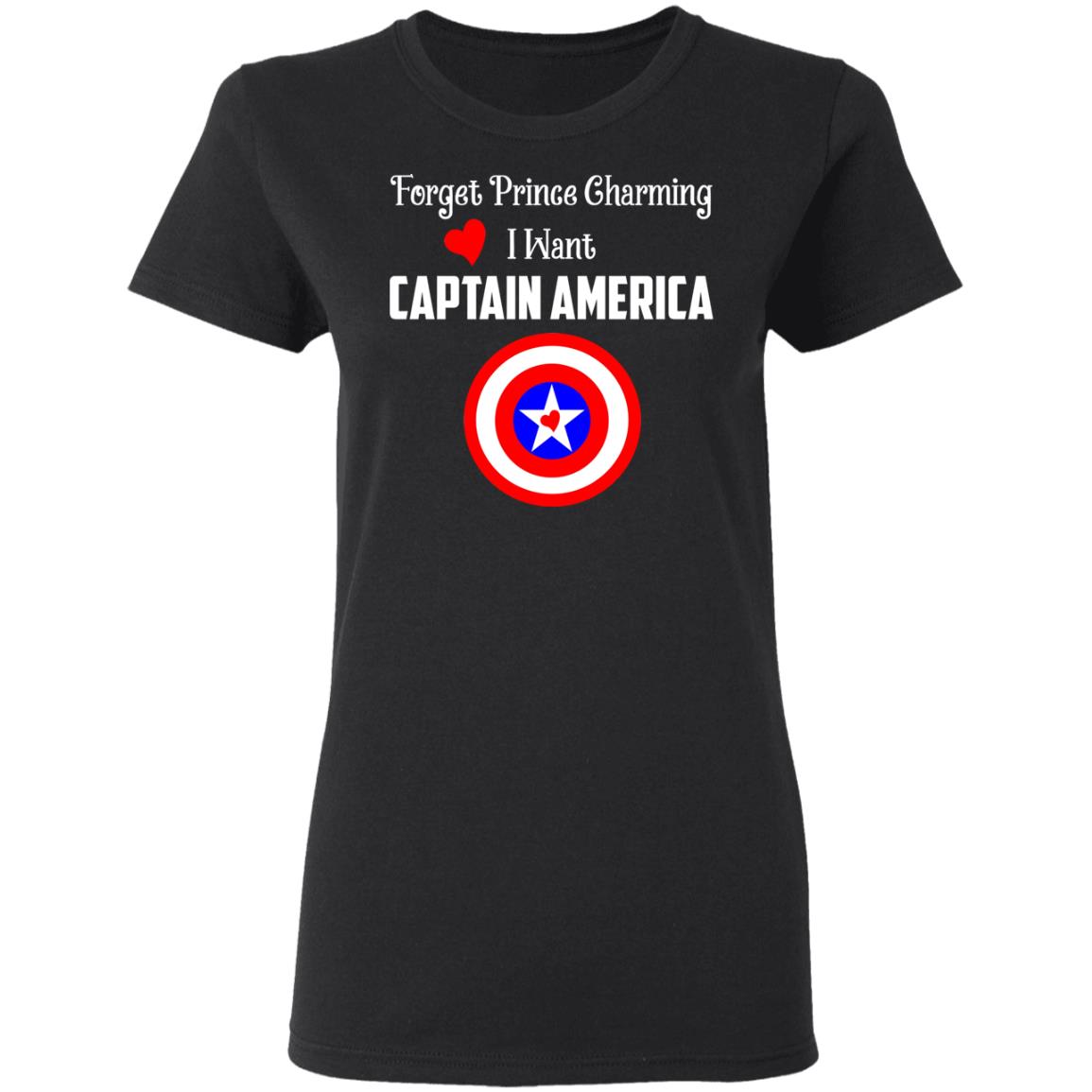 Forget Prince Charming I Want Captain America Shirt, Hoodie, Tank