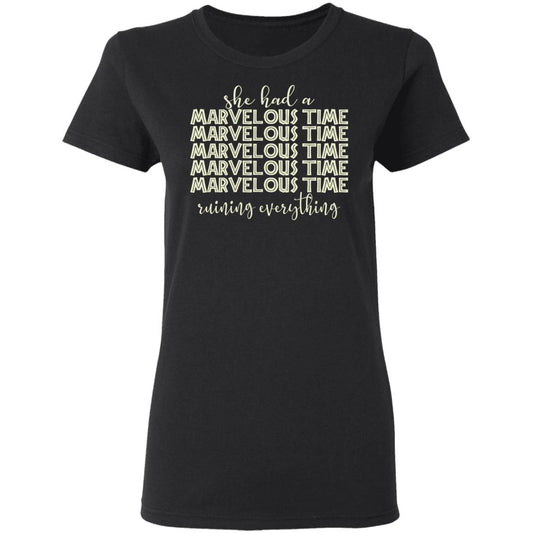 
	She Had A Marvelous Time Shirt, Hoodie, Tank