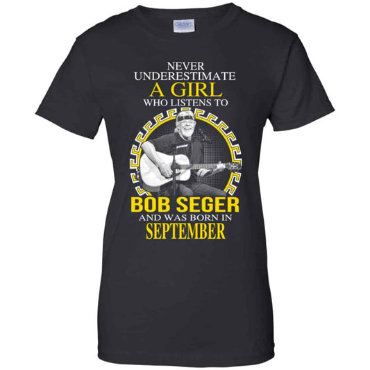 
	A Girl Who Listens To Bob Seger And Was Born In September T-Shirts, Hoodie, Tank