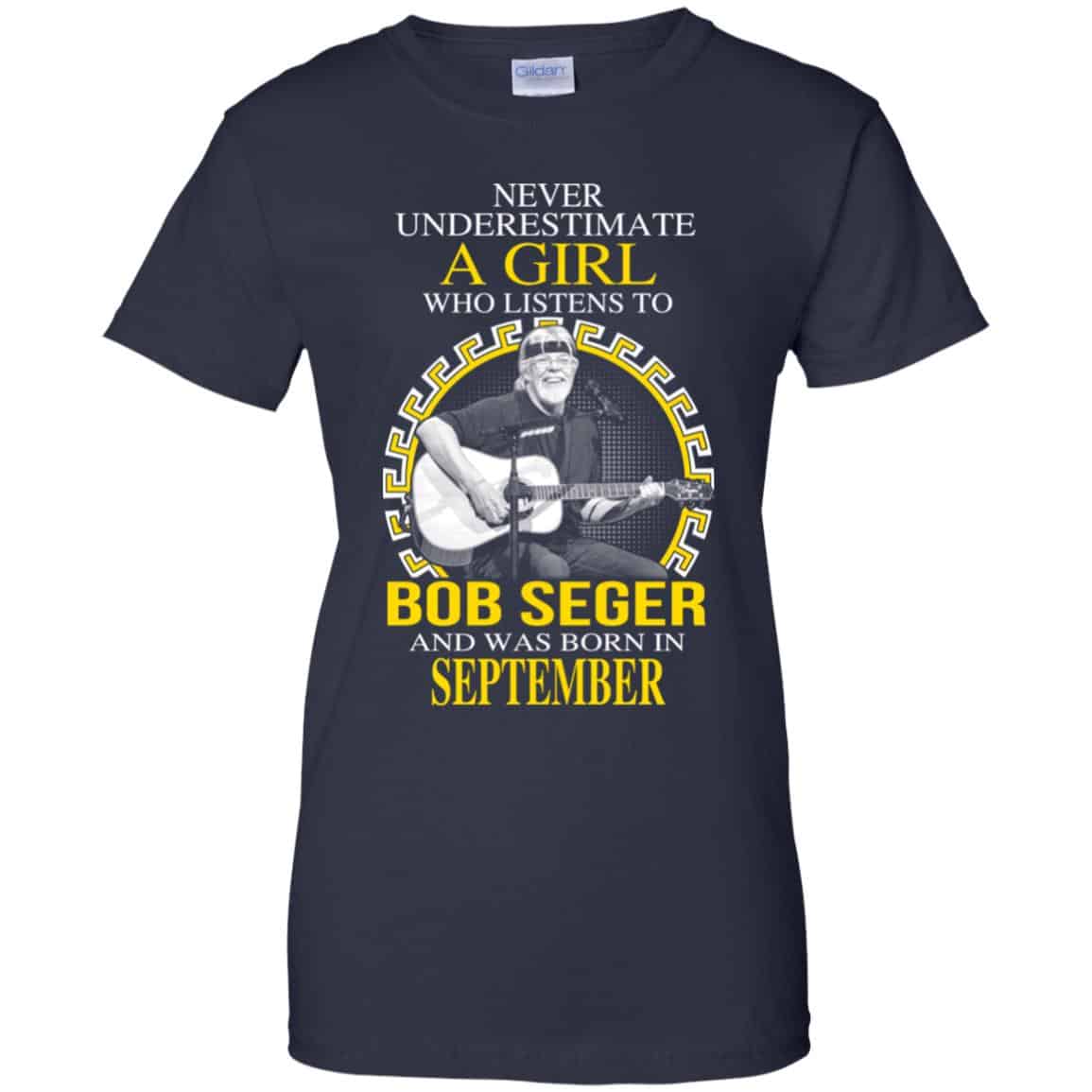 A Girl Who Listens To Bob Seger And Was Born In September T-Shirts, Hoodie, Tank