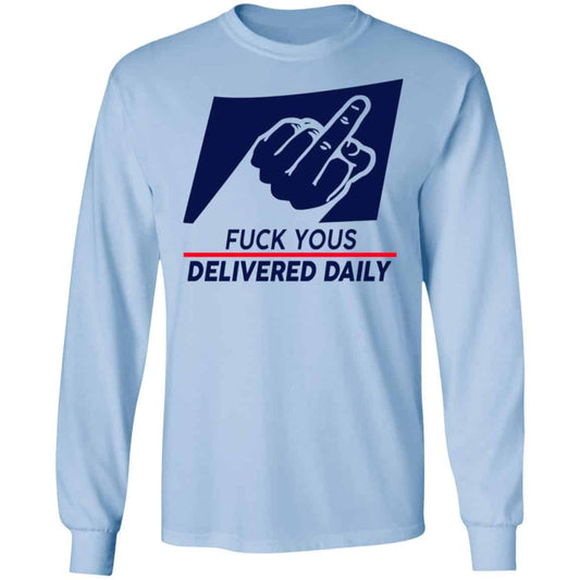 
	Fuck Yous Delivered Daily Shirt, Hoodie, Tank