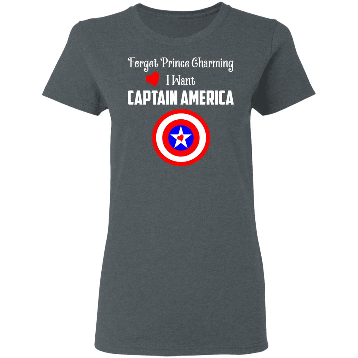 Forget Prince Charming I Want Captain America Shirt, Hoodie, Tank