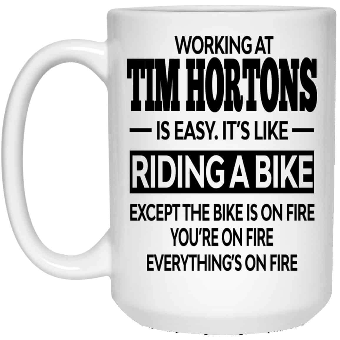 Working At Tim Hortons Is Easy It’s Like Riding A Bike Mug