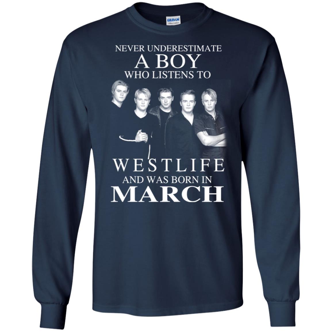 A Boy Who Listens To Westlife And Was Born In March T-Shirts, Hoodie, Tank