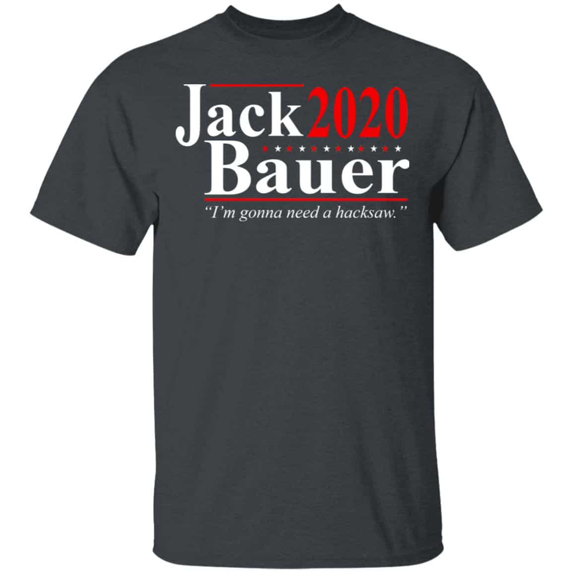 Jack Bauer 2020 Election I’m Gonna Need A Hacksaw Shirt, Hoodie, Tank