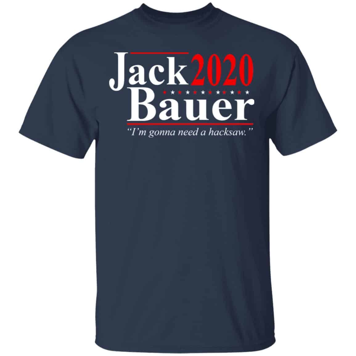 Jack Bauer 2020 Election I’m Gonna Need A Hacksaw Shirt, Hoodie, Tank