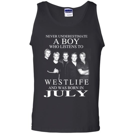 A Boy Who Listens To Westlife And Was Born In July T-Shirts, Hoodie, Tank