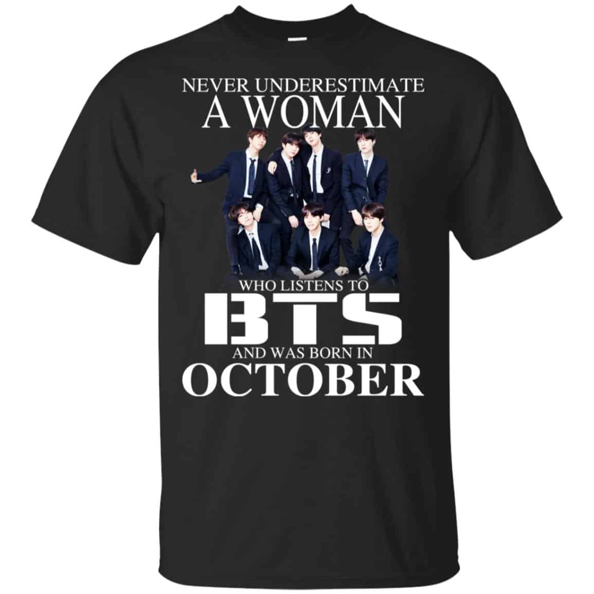 A Woman Who Listens To BTS And Was Born In October T-Shirts, Hoodie, Tank