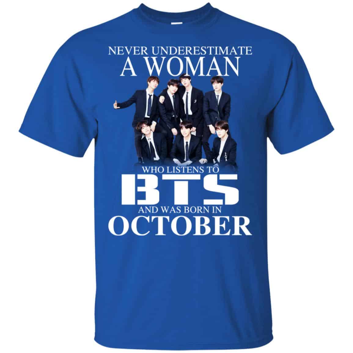 A Woman Who Listens To BTS And Was Born In October T-Shirts, Hoodie, Tank