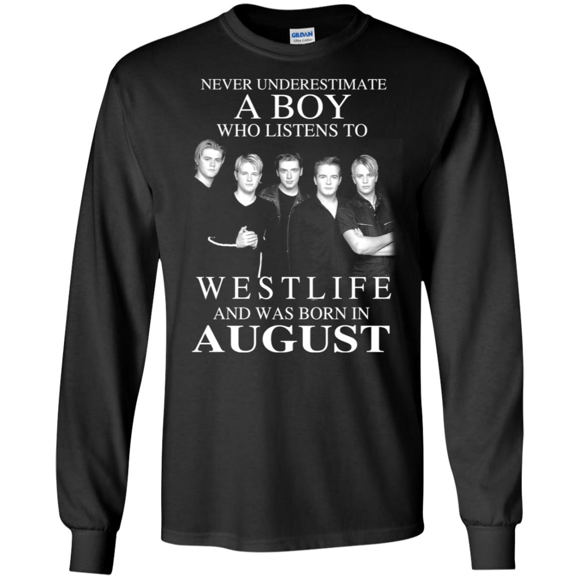 
	A Boy Who Listens To Westlife And Was Born In August T-Shirts, Hoodie, Tank
