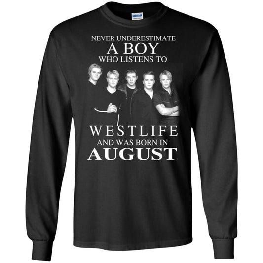 
	A Boy Who Listens To Westlife And Was Born In August T-Shirts, Hoodie, Tank