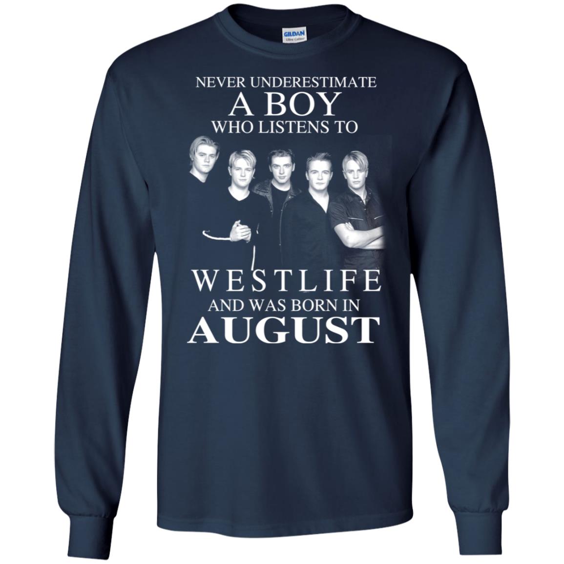 A Boy Who Listens To Westlife And Was Born In August T-Shirts, Hoodie, Tank